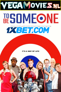 Download To Be Someone (2020) Hindi Full Movie WEB-DL