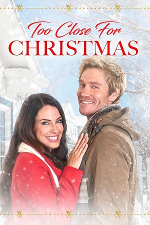 Download  Too Close for Christmas (2020) Dual Audio [Hindi - English] WeB-DL 480p [300MB] | 720p [800MB] | 1080p [2GB]