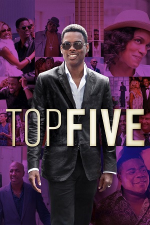  Top Five (2014) Dual Audio [Hindi - English] WeB-DL 480p [350MB] | 720p [1GB] | 1080p [2.3GB]