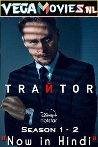 Download Traitor (Season 1 – 2) Hindi Dubbed Complete Disney+ Hotstar Series WEB-DL