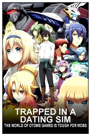 Download  Trapped in a Dating Sim (Season 1) [COMPLETE] Multi Audio [Hindi-English-Jap] Anime Series WEB Series 480p | 720p | 1080p WEB-DL