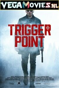 Download Trigger Point (2021) Dual Audio (Hindi-English)