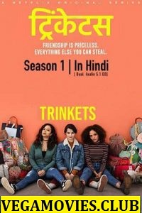 Download Trinkets (Season 1-2 ) Dual Audio (Hindi-English) Netflix WeB-DL