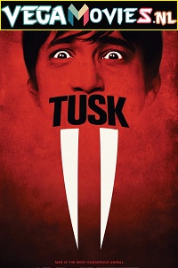 Download  Tusk (2014) Dual Audio [Hindi - English] WeB-DL 480p [370MB] | 720p [1GB] | 1080p [2GB]