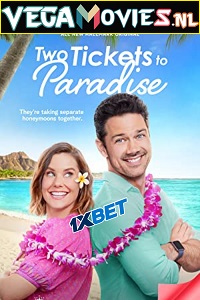 Download Two Tickets to Paradise (2022) Hindi Full Movie WEB-DL