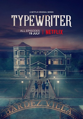 Download Typewriter (Season 1) Hindi Complete Netflix WEB Series WEB-DL