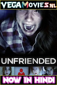 Download  Unfriended (2014) Dual Audio {Hindi 5.1 DD-English} 480p [300MB] | 720p [800MB] | 1080p [1.4GB]