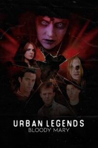  Urban Legends: Bloody Mary (2005) BluRay  Dual Audio {Hindi-English} 480p [320MB] | 720p [870MB] | 1080p [2.2GB]