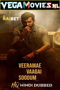  Veerame Vaagai Soodum (2022) WEB-DL [HQ Proper Hindi Dubbed] Full Movie 480p [500MB] | 720p [1.5GB] | 1080p [3.9GB]