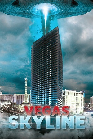 Download Vegas Skyline (2012) Dual Audio (Hindi-English) WEB-DL Full-Movie