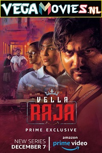 Download Vella Raja (2018) Season 1 Hindi Complete Amazon Prime Video WEB Series WEB-DL