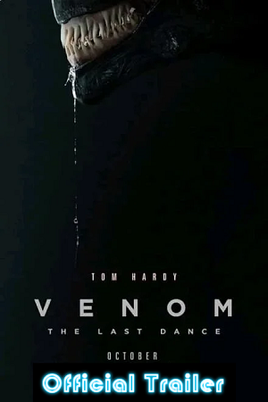 Download Venom: The Last Dance (2024) (Hindi-English) Official Trailer – HD