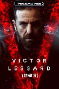 Download Victor Lessard (Season 1 – 3) Complete Dual Audio (Hindi-French) WEB-DL