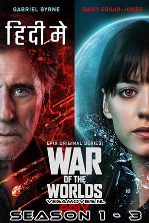  War of the Worlds (Season 1 – 3) Dual Audio {Hindi - English} Amazon Prime 480p | 720p | 1080p WEB-DL