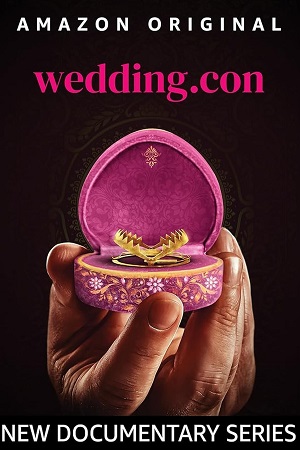 Download  Wedding con (Season 1) Hindi ORG. DD5.1 Amazon 480p | 720p | 1080p WEB-DL