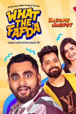 Download What The Fafda (2023) Season 1 Complete Gujarati WEB Series WEB-DL ESubs