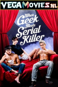 Download  When Geek Meets Serial Killer (2015) Dual Audio {Hindi-English} 480p [300MB] | 720p [1.3GB]