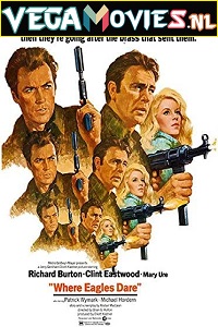 Download  Where Eagles Dare (1968) Dual Audio {Hindi-English} 480p [500MB] | 720p [1.3GB] | 1080p [3GB]