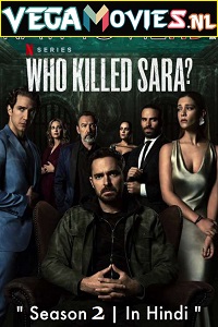 Download Who Killed Sara? (2021) Season 2 Dual Audio (Hindi-English) Complete Netflix WEB Series WEB-DL