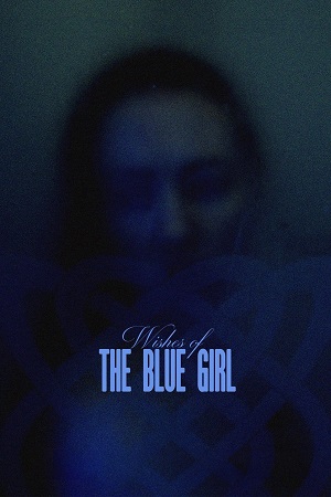 Download Wishes Of The Blue Girl (2024) (English with Subtitles) Full Movie WEB-DL