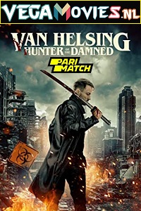  Wrath of Van Helsing (2022) Hindi Voice Over Full Movie WEB-DL 720p [1GB]