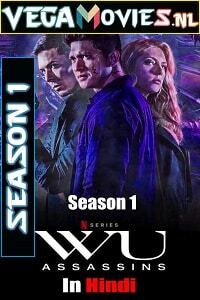 Download  Wu Assassins (Season 1) In Hindi Netflix Series Complete 480p [180MB] & 720p [350MB]