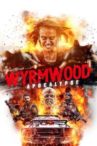 Download  Wyrmwood: Apocalypse (2021) Dual Audio [Hindi - English] BluRay 480p [300MB] | 720p [830MB] | 1080p [1.8GB]