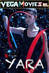 Download Yara (2021) Dual Audio Netflix Movie WeB-DL