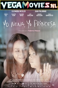 Download Yo Nena, Yo Princesa (2021) Hindi Full Movie WEB-DL