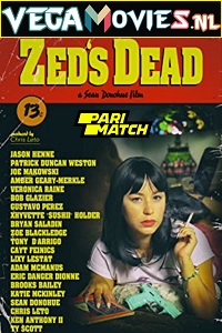 Download Zeds Dead (2021) Hindi Voice Over Full Movie WEB-DL