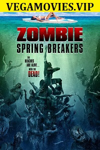 Download Zombie Spring Breakers (2016) Dual Audio (Hindi-English)