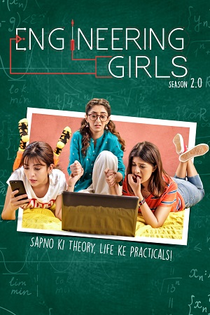 Download  Engineering Girl 2.0 (2021) Season 2 Hindi Complete [ZEE5 Originals] WEB Series 480p, 720p, 1080p HDRip