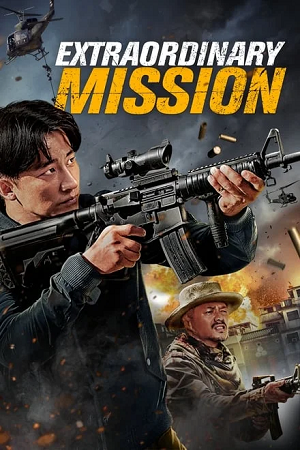  Extraordinary Mission (2017) Dual Audio {Hindi-English} 480p [300MB] | 720p [1GB]