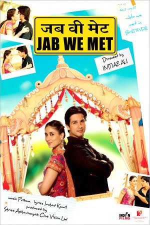  Jab We Met (2007) Hindi Full Movie 480p [400MB] | 720p [900MB] | 1080p [4GB]