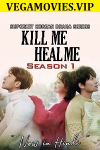 Download  Kill Me, Heal Me (Season 1) Hindi Dubbed Complete [Korean Drama Series] 480p 720p WEB-DL