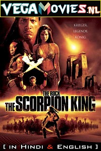 Download  The Scorpion King (2002) Dual Audio {Hindi-English} 480p [320MB] | 720p [750MB] | 1080p [3.4GB]