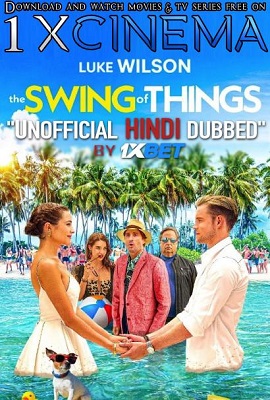 Download The Swing of Things (2020) Dual Audio (Hindi-English) BRRip